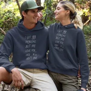 I Got 99 Problems But Love For Him/Her Ain't One Matching set