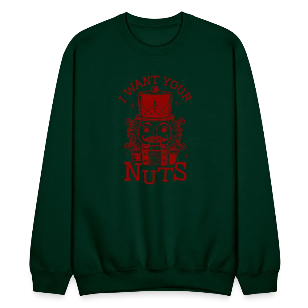 I Want Your Nuts (Funny NutCracker) Sweatshirt