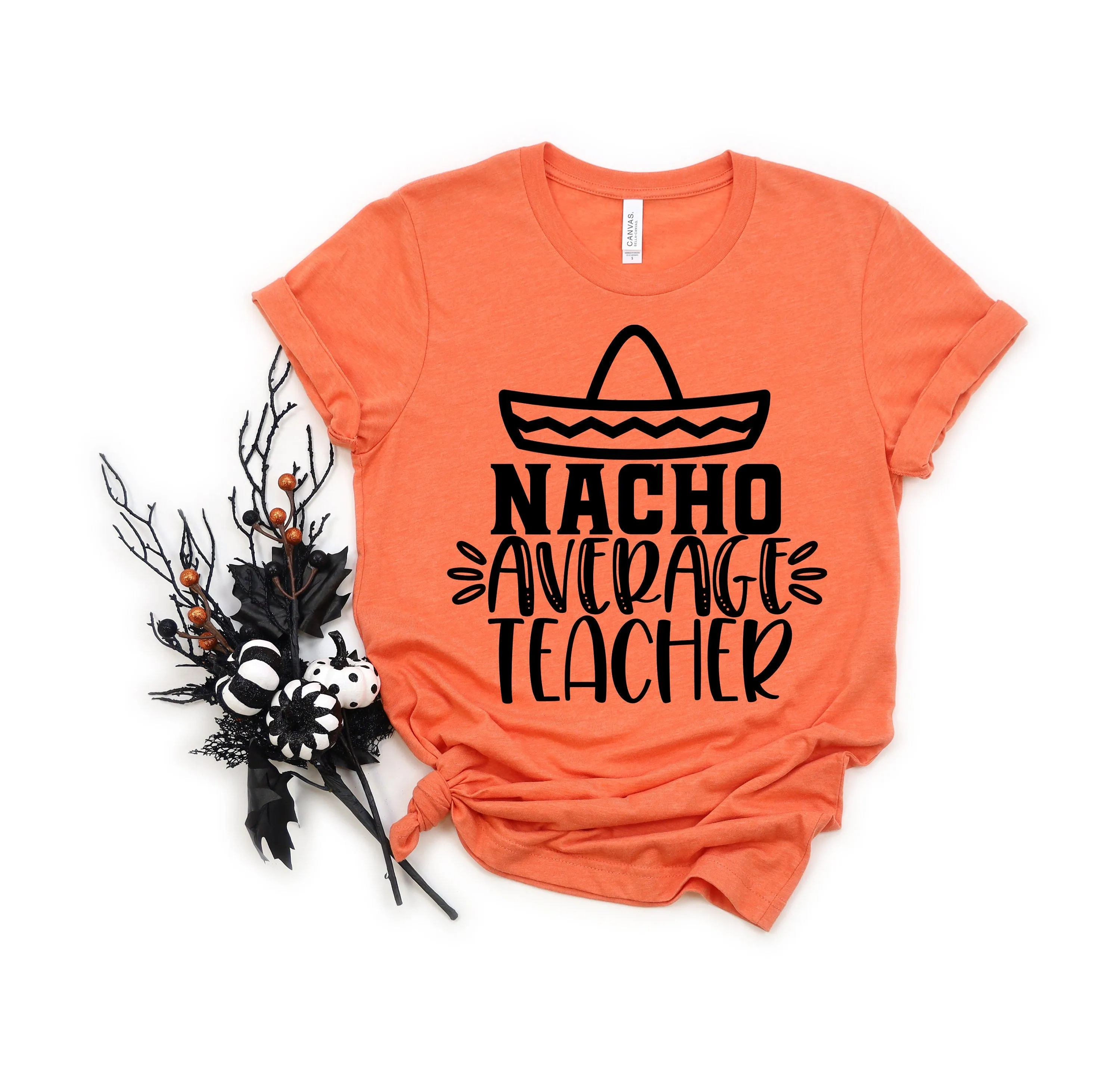 Nacho Average Teacher T Shirt- Teacher Shirts - Favorite Teacher T Shirt - Cinco de Mayo Shirt